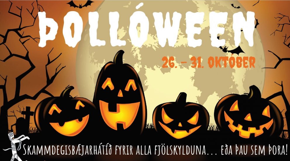 Þollóween hátíðin verður haldin 26.-31.október