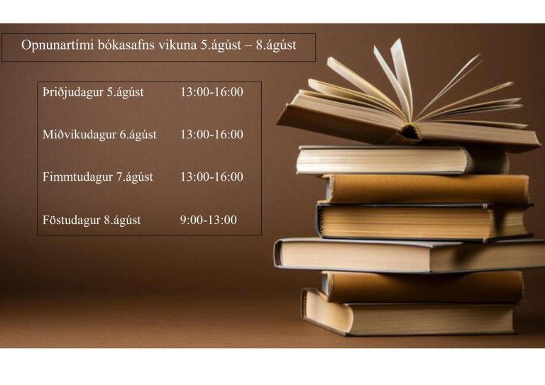 Opnunartími bókasafns vikuna 5.-8.ágúst