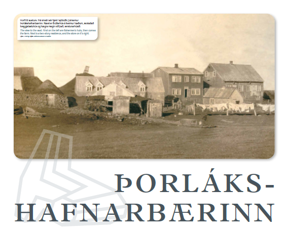 Þorlákshafnarbærinn stóð á háum sjógarði þar sem nú stendur svokölluð gamla bræðslan við Hafnarskeið&hellip;